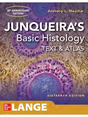 Preview of Junqueira's Basic Histology Text and Atlas 16th Edition By Anthony Mescher