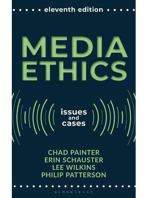 Preview of Media Ethics Issues and Cases 11th Edition By Chad Painter