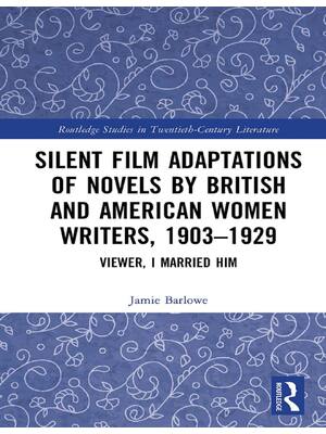 Preview of (EPUB) eBook Silent Film Adaptations of Novels by British and American Women Writers, 1903