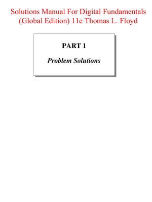 Preview of Solutions Manual Digital Fundamentals (Global Edition) 11th Edition By Thomas L. Floyd