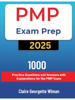 Preview of PMP Exam Prep 20251000 Practice Questions and Answers with Explanations for the PMP Exam B