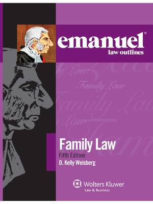 Preview of Emanuel Law Outlines for Family Law 5th Edition by Kelly Weisberg