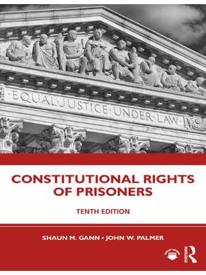 Preview of EPUB Constitutional Rights of Prisoners 10th Edition By Shaun M. Gann , John W. Palmer