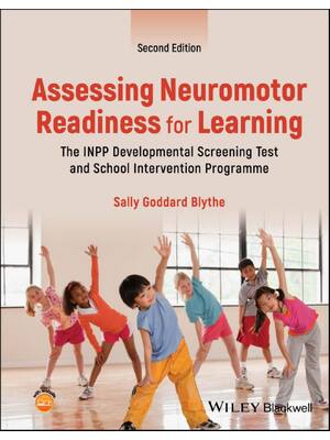 Preview of Assessing Neuromotor Readiness for Learning The INPP Developmental Screening Test and Scho