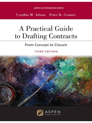 Preview of A Practical Guide to Drafting Contracts From Concept to Closure 3rd Edition By Cynthia Ada