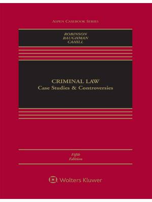 Preview of Criminal Law Case Studies & Controversies 5th Edition By Paul H. Robinson, Shima Baradaran