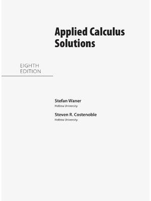 Preview of Solution Manual For Applied Calculus 8th Edition By Stefan Waner, Steven Costenoble All Ch