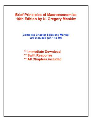 Preview of Solution Manual For Brief Principles of Macroeconomics 10th Edition by N. Gregory Mankiw A
