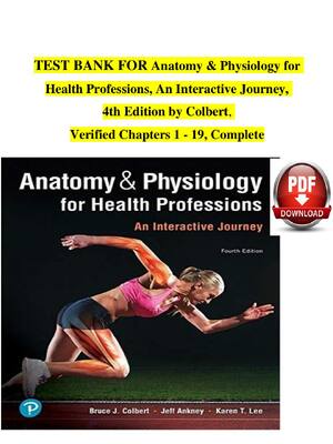 Preview of TEST BANK FOR Anatomy & Physiology for  Health Professions, An Interactive Journey,  4th E