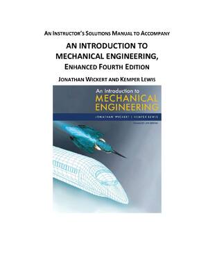 Preview of AN INSTRUCTOR’S SOLUTIONS MANUAL TO ACCOMPANY AN INTRODUCTION TO  MECHANICAL ENGINEERING,