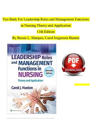 Preview of Test Bank for Leadership Roles and Management Functions in Nursing Theory and Application