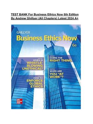 Preview of TEST BANK For Business Ethics Now 6th Edition By Andrew Ghillyer (All Chapters) Latest 202