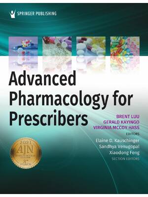 Preview of Advanced Pharmacology for Prescribers By BRENT LUU,GERALD KAYINGO,VIRGINIA MCCOY HASS