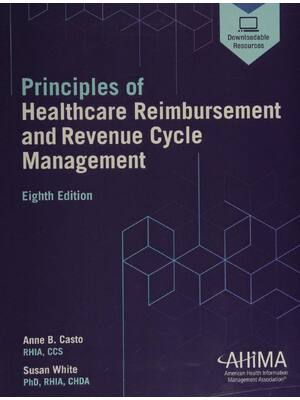Preview of Scan Principles of Healthcare Reimbursement and Revenue Cycle 8th Edition By Anne Casto, S