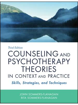 Preview of Counseling and Psychotherapy Theories in Context and Practice Skills Strategies Techniques