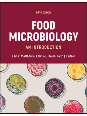 Preview of Food Microbiology An Introduction 5th Edition By Karl R. Matthews, Kalmia E. Kniel