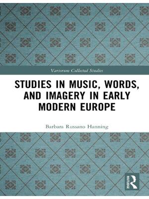 Preview of (EPUB) eBook Studies in Music, Words, and Imagery in Early Modern Europe 1st Edition By Ba