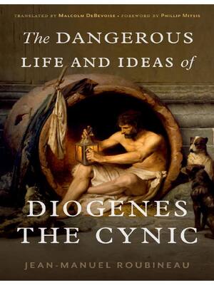 Preview of (EPUB) eBook The Dangerous Life and Ideas of Diogenes the Cynic 1st Edition By Jean-Manuel