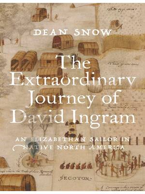 Preview of (EPUB) eBook The Extraordinary Journey of David Ingram An Elizabethan Sailor in Native Nor