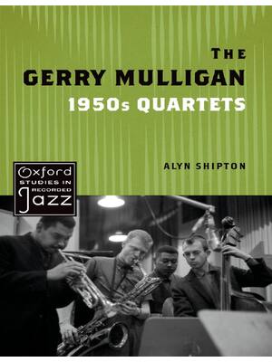 Preview of (EPUB) eBook The Gerry Mulligan 1950s Quartets (OXFORD STUDIES IN RECORDED JAZZ SERIES) 1s