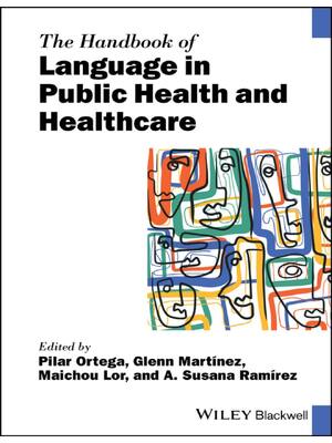 Preview of (EPUB) eBook The Handbook of Language in Public Health and Healthcare 1st Edition Pilar Or