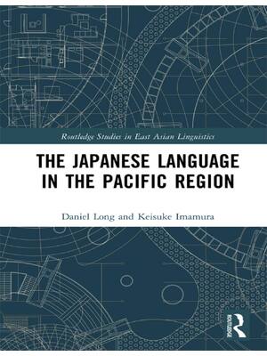 Preview of (EPUB) eBook The Japanese Language in the Pacific Region 1st Edition By Daniel Long, Keisu