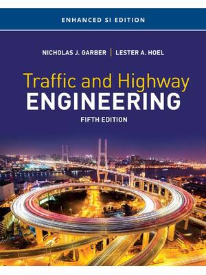 Preview of Traffic and Highway Engineering 5th SI Edition By Nicholas J. Garber, Lester A. Hoel