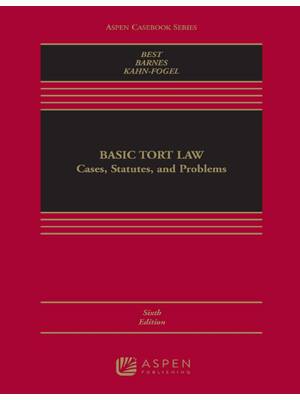Preview of Basic Tort Law Cases, Statutes, and Problems 6th Edition By Arthur Best, David Barnes, Nic