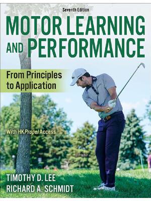 Preview of Motor Learning and Performance From Principles to Application 7th Edition By Timothy Lee,