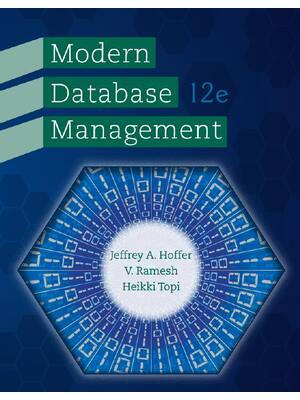 Preview of Modern Database Management 12th Edition By Jeffrey Hoffer, Ramesh Venkataraman, Heikki Top