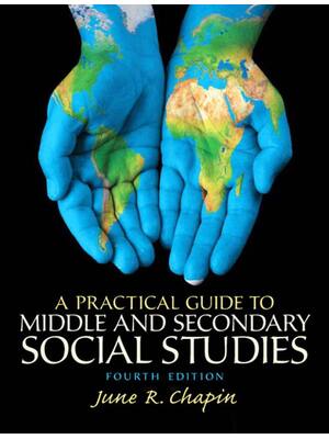 Preview of A Practical Guide to Middle and Secondary Social Studies 4th Edition By June Chapin