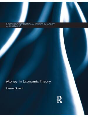 Preview of Money in Economic Theory 1st Edition By Hasse Ekstedt
