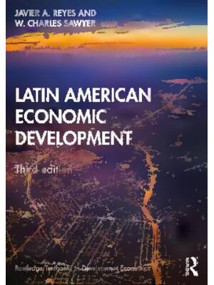 Preview of Latin American Economic Development 3rd Edition By Javier Reyes, Charles Sawyer