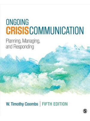 Preview of Ongoing Crisis Communication Planning, Managing, and Responding 5th Edition By Timothy Coo