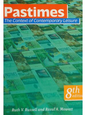 Preview of Pastimes The Context of Contemporary Leisure 8th Edition By Ruth Russell, Rasul Mowatt