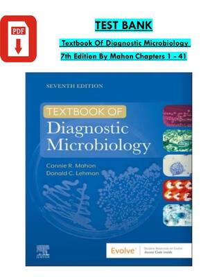 Preview of TEST BANK Textbook Of Diagnostic Microbiology 7th Edition By Mahon Chapters 1 - 41