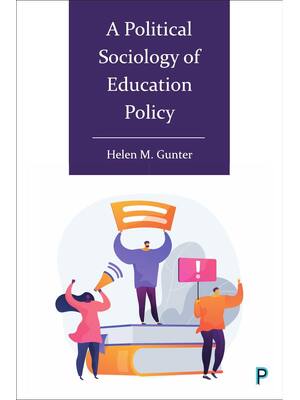 Preview of A Political Sociology of Education Policy 1st Edition By Helen Gunter eBook