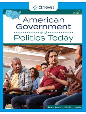 Preview of American Government and Politics Today 19th Edition By Ford, Bardes, Schmidt, Shelley eBoo