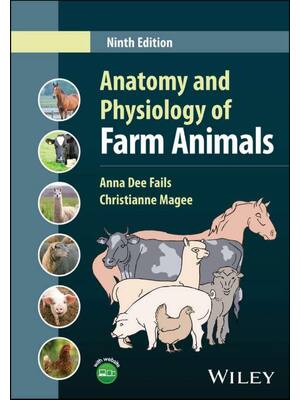 Preview of Anatomy and Physiology of Farm Animals 9th Edition By Anna Dee Fails, Christianne Magee eB