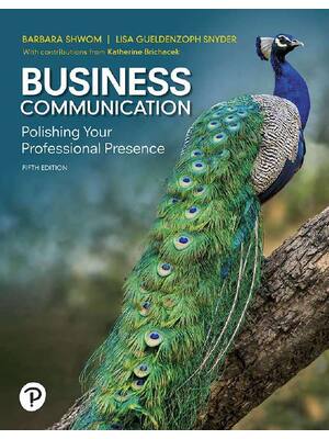 Preview of Business Communication Polishing Your Professional Presence 5th Edition By Barbara Shwom,