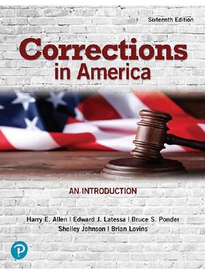 Preview of Corrections in America An Introduction 16th Edition By Harry Allen, Edward Latessa, Bruce