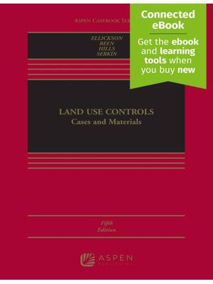 Preview of Land Use Controls Cases and Materials 5th Edition By Ellickson, Been, Hills, Serkin eBook