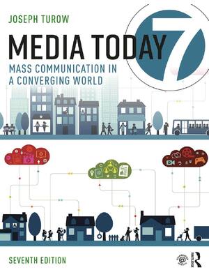 Preview of Media Today Mass Communication in a Converging World 7th Edition By Joseph Turow eBook