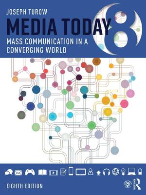 Preview of Media Today Mass Communication in a Converging World 8th Edition By Joseph Turow eBook