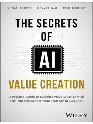 Preview of (EPUB) eBook The Secrets of AI Value Creation A Practical Guide to Business Value Creation