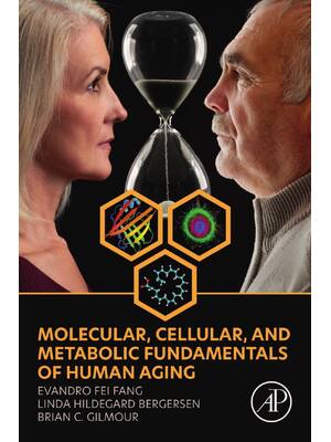 Preview of Molecular Cellular and Metabolic Fundamentals of Human Aging 1st Edition By Evandro Fei Fa