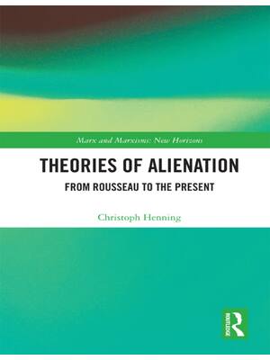 Preview of (EPUB) eBook Theories of Alienation (Marx and Marxisms) 1st Edition By Christoph Henning