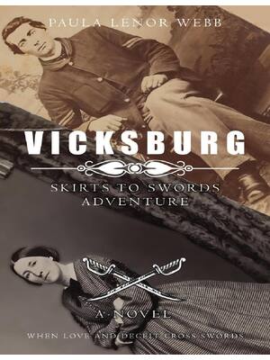 Preview of (EPUB) eBook Vicksburg A Skirts to Swords Adventure 1st Edition By Paula Lenor Webb
