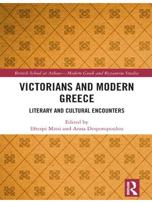 Preview of (EPUB) eBook Victorians and Modern Greece Literary and Cultural Encounters 1st Edition By