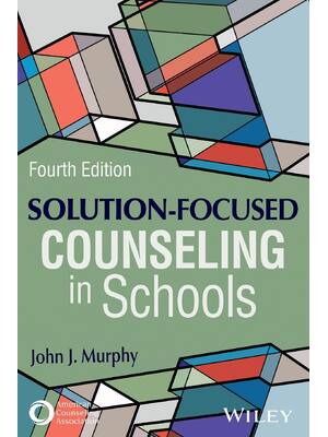 Preview of Solution-Focused Counseling in Schools 4th Edition By John Murphy eBook